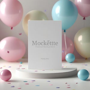 May include: A white rectangular card mockup with the text "Mockëttte Premium Mockup Store" and "PSD & JPEG" on a white pedestal. Pastel balloons in pink, blue, and yellow are in the background, with confetti scattered around.