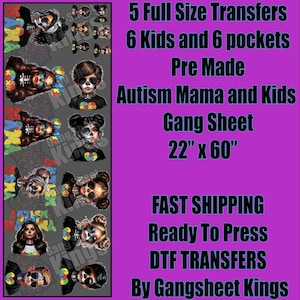 May include: A gang sheet featuring multiple transfers with skull designs, including 5 full-size transfers and 6 kid-sized transfers. The sheet is 22 inches by 60 inches and includes the text "Autism Mama and Kids".