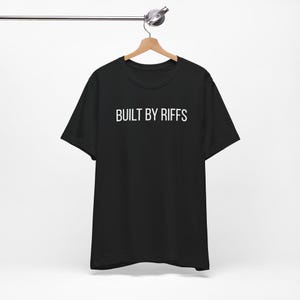 Built By Riffs T-Shirt | Heavy Music Inspired Unisex Tee | Black Graphic Shirt image 2