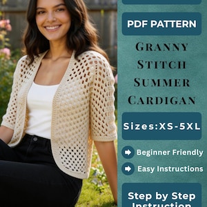 May include: A woman wearing a cream-colored, open-weave crochet cardigan. The image includes text that reads "INSTAND DOWNLOAD", "PDF PATTERN", "GRANNY STITCH SUMMER CARDIGAN", "Sizes: XS-5XL", "Beginner Friendly", "Easy Instructions", and "Step by Step Instruction".
