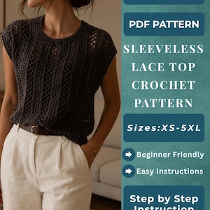 May include: A woman wearing a dark gray sleeveless lace crochet top and white pants. The image includes text that reads "INSTAND DOWNLOAD", "PDF PATTERN", "SLEEVELESS LACE TOP CROCHET PATTERN", and "Sizes: XS-5XL".