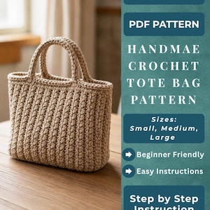 May include: A beige, handmade crochet tote bag with a rectangular shape and two handles. The bag is made with a textured stitch pattern. Text on the image reads "INSTAND DOWNLOAD", "PDF PATTERN", "HANDMADE CROCHET TOTE BAG PATTERN", "Beginner Friendly", and "Easy Instructions".