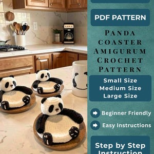 May include: Crocheted panda coasters in small, medium, and large sizes. Each panda has a white body, black arms and legs, and a black and white head. The coasters sit on round wooden bases. The image also includes text that says "PDF Pattern".