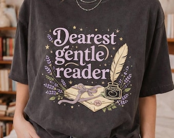 Dearest Gentle Reader Shirt, Whistledown Society Papers Tee, Book Lover Gift, Regency Era Wisteria Shirt