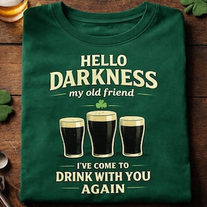Hello Darkness My Old Friend Irish Beer T-Shirt, St Patrick’s Day Party Tee, Funny Drinking Gift Shirt, Guinness Stout Lover Top, Irish Pub image 2