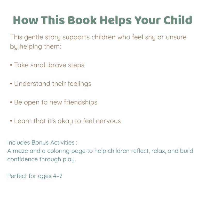 May include: Text on a white background reads "How This Book Helps Your Child." The text describes how the book supports children who feel shy or unsure. Bullet points include taking brave steps, understanding feelings, and making friends. Bonus activities include a maze and coloring page.