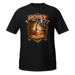 Funny Construction Shirt Hoist The Cone Skull Tee – Gift for Construction Worker