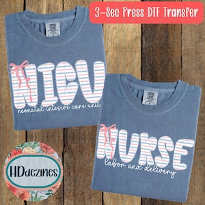 Nurse DTF Transfer, Ready 2 Press, Trendy DTF Prints, 3 Second Press DTFs, Labor and Delivery DTF Print, Nicu Nurse Shirt