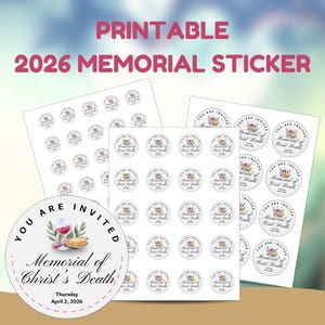 May include: Printable 2026 Memorial Sticker sheets. The stickers are round with a floral design and the text "You are Invited, Memorial of Christ's Death, Thursday, April 2, 2026". The stickers are white with a pink border.