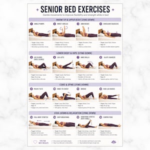 May include: A detailed infographic titled "Senior Bed Exercises" displays 16 gentle movements for flexibility and strength. The exercises are categorized into warm-up, lower body, core, and cool-down routines, each with instructions and diagrams.