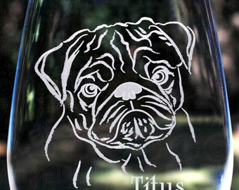 Pug Wine Glass with Complimentary Personalization Stemmed Stemless or Crystal