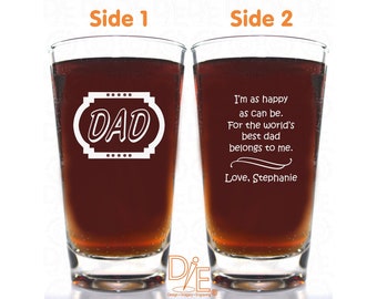 Dad I'm as Happy as Can Be Personalized Pilsner - Double Side Engraved Beer Glass