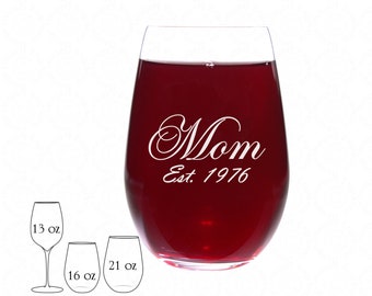 Engraved Wine Glass: Personalized Mom Est Date, Stemmed or Stemless