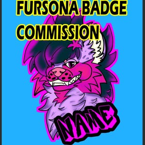 May include: A digital illustration of a furry character with a pink and purple color scheme. The image includes the text "FURSONA BADGE COMMISSION" in yellow and black, and the word "NAME" in a black and pink bubble letter style.