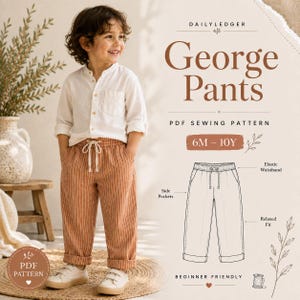 Peut inclure: Un patron de couture PDF pour le pantalon George, tailles 6M-10Y, présentant un dessin technique de pantalon avec une taille élastique, des poches latérales et une coupe décontractée. Inclut des étiquettes de caractéristiques et la marque DailyLedger.