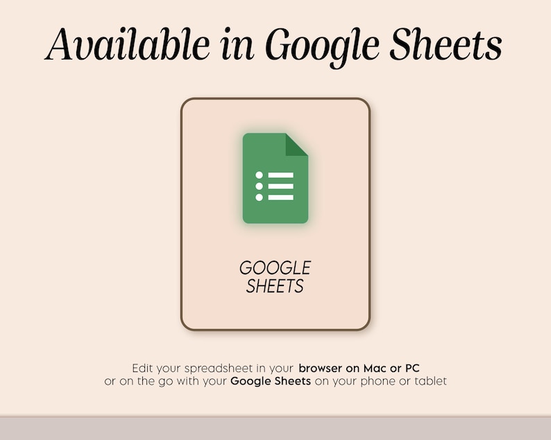 Puede incluir: Imagen con el texto "Available in Google Sheets" en la parte superior. Un icono de documento verde con l&iacute;neas blancas est&aacute; dentro de un rect&aacute;ngulo beige. Debajo del icono est&aacute; el texto "GOOGLE SHEETS". El texto inferior dice "Edit your spreadsheet in your browser on Mac or PC or on the go with your Google Sheets on your phone or tablet."
