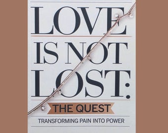 El amor no está perdido: La búsqueda / Transformando el dolor en poder / Desarrollo personal / Autoayuda / Sanación emocional