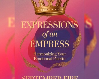 Expresiones de una emperatriz / Armonizando tu paleta emocional / Poesía / Vibraciones espirituales / Justicia poética / Palabra hablada