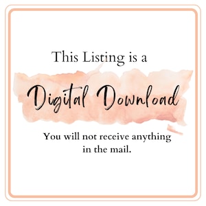 May include: Square graphic with a peach watercolour wash and black text. The text states "This Listing is a Digital Download. You will not receive anything in the mail."