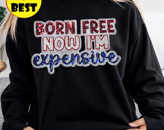 Nací libre, ahora soy caro PNG, cita divertida PNG, diseño de sublimación patriótico, camiseta del 4 de julio de EE. UU. PNG, descarga digital retro americana