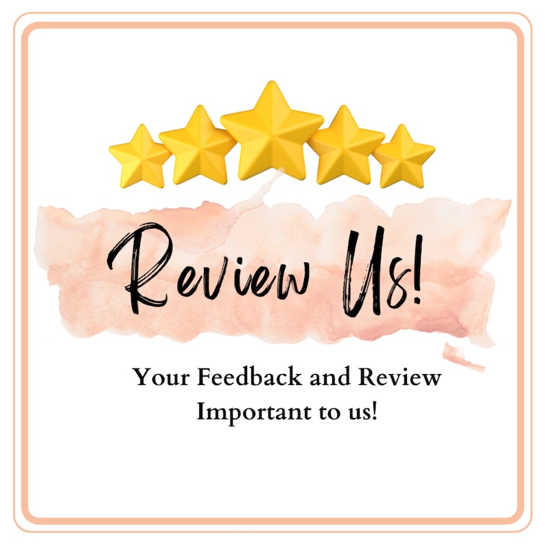 May include: A square graphic with a peach-coloured watercolour wash and five yellow stars. The words "Review Us!" are written in elegant black script. Below, the text reads, "Your Feedback and Review Important to us!"