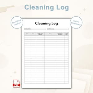 May include: A white Cleaning Log template with the title "Cleaning Log" in bold black font. The template includes fields for date, time, place cleaned, notes, and signature. The words "No editing required!" and "Instant Download!" are also visible.