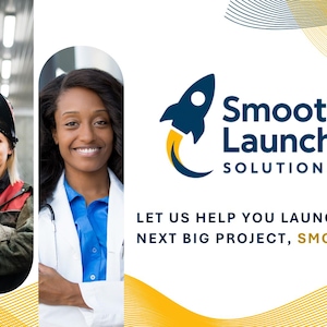 Peut inclure: L'image présente un homme d'affaires, un soudeur et un médecin. Le logo Smooth Launch Solutions est affiché avec le texte : « LET US HELP YOU LAUNCH YOUR NEXT BIG PROJECT, SMOOTHLY ! »