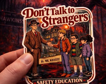 Stranger Things Inspired “Don’t Talk to Strangers” Smooth Style Sticker | Retro Sci-Fi Horror Safety Education | Vintage TV Show Style Decal