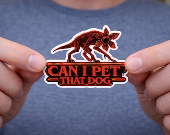 Stranger Things Inspired Demogorgon 3-Inch Sticker | Sci-Fi TV Show Style | “Can I Pet That Dog” Trending Sticker