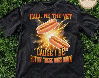 Call Me The Vet Cuz I Be Puttin These Dogs Down Unisex Wash Tee, Hot Dogs Comfort Colors Tshirt, Unisex Streetwear