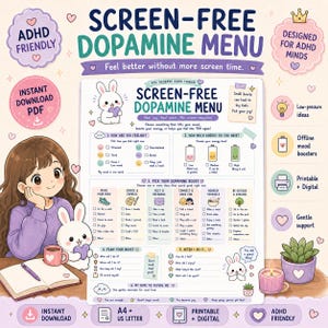 May include: A digital printable Screen-Free Dopamine Menu chart featuring a cartoon girl and white rabbit. The document includes sections for mood tracking, energy levels, and activity checklists like move, create, rest, connect, and nourish.