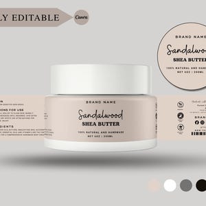 Peut inclure: Un pot de beurre de karité au bois de santal avec un couvercle blanc et une étiquette beige. L'étiquette indique "Sandalwood Shea Butter" et "100% Naturel et Fait Main, Net 200ml". Le texte "Entièrement modifiable" et "Canva" est également présent.
