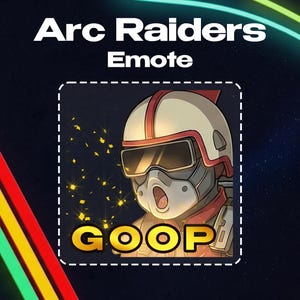 Puede incluir: Ilustración de un personaje con un casco blanco y rojo con visera, con la palabra "GOOP" en letras doradas. La imagen está etiquetada como "Arc Raiders Emote" en texto blanco sobre un fondo oscuro con rayas coloridas.