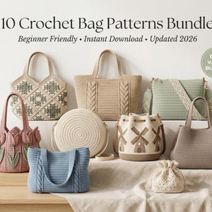 May include: A selection of ten crochet bag patterns, including tote bags, shoulder bags, and drawstring bags. The bags are in neutral colours such as beige, cream, and blue, with some featuring floral and geometric designs. The text reads "10 Crochet Bag Patterns Bundle".