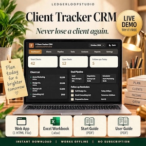 May include: A digital Client Tracker CRM dashboard displayed on a laptop screen, featuring sections for total clients, open deals, and follow-ups. The interface includes a client list and deal pipeline. Below are icons for a web app, Excel workbook, and guides.