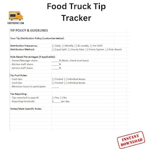 May include: A printable food truck tip tracker with the text "Food Truck Tip Tracker" at the top. The document includes sections for tip policy, distribution frequency, and tax reporting. The words "Instant Download" are in a red stamp.