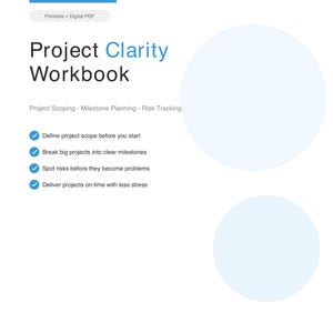 May include: A white digital PDF workbook titled "Project Clarity Workbook." The workbook includes sections on project scoping, milestone planning, and risk tracking. Key features include defining project scope, breaking projects into milestones, and spotting risks.