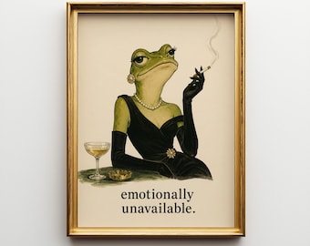 Emotionally Unavailable Print, Funny Frog Wall Art, Vintage Glam Frog, Sarcastic Decor, Retro Meme Poster