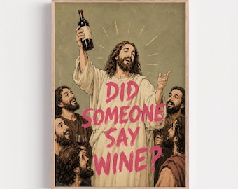 Funny Jesus Wine Poster, Funky Christian Wall Art, Quirky Kitchen & Bar Decor