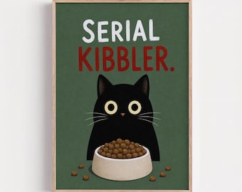 Serial Kibbler, Funny Black Cat Poster, Cat Lover Wall Art, Quirky Pet Decor, Dopamine Decor Print