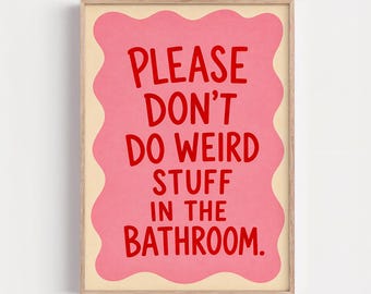 Funny Bathroom Quote, Quirky Toilet Poster, Pink Funky Decor