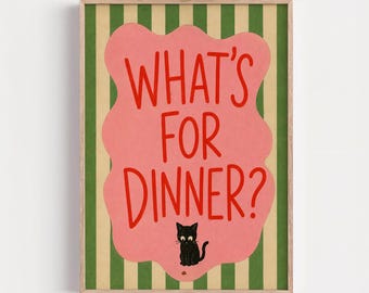 What's For Dinner Cat Print, Funny Cat Kitchen Decor, Quirky Kitchen Wall Art, Retro Cat Poster, Dopamine Decor
