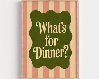 What's For Dinner, Kitchen Quote Poster, Retro Food Decor, Dining Room Wall Art, Funny Kitchen Print