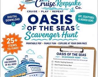 May include: A digital download scavenger hunt for the Oasis of the Seas cruise ship. The image features a cruise ship illustration, the text "Oasis of the Seas Scavenger Hunt", and a checklist with items to find. Includes the text "25+ items to find!"