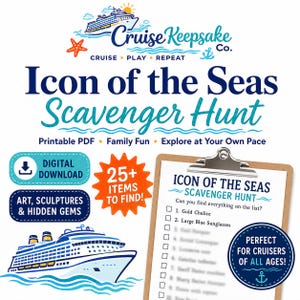 May include: A digital download graphic for a "Icon of the Seas Scavenger Hunt." The design includes a cruise ship illustration, the text "Cruise Keepsake Co.", and a checklist. The scavenger hunt is for all ages and includes 25+ items to find.