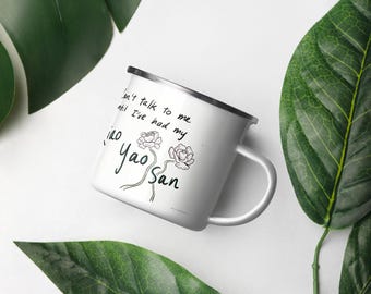 Don’t Talk to Me Until I’ve Had My Xiao Yao San – Enamel Mug