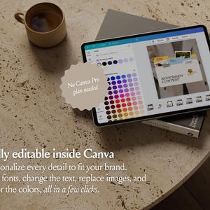 Peut inclure: Une tablette affichant une interface de conception Canva avec un menu de palette de couleurs et un projet intitul&eacute; NOVEMBER CONTENT. Un autocollant beige indique No Canva Pro plan needed. Le texte indique Fully editable inside Canva. Personalize every detail to fit your brand. Edit fonts, change the text, replace images, and tailor the colors, all in a few clicks.