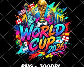 World Cup 2026 USA Canada Mexico Soccer Design Football Fan Shirt PNG FIFA 2026 Trophy Graphic Sublimation Design Digital Download