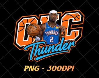 Oklahoma Thunder Basketball PNG OKC Shai Gilgeous Chet Holmgren Williams PNG Earned Not Given Thunder Up