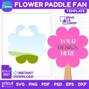 May include: A flower-shaped paddle fan template featuring a bright pink flower cutout with a wooden handle. The text YOUR DESIGN HERE is centered on the pink flower. A second flower shape displays a light blue sky and green grass landscape.